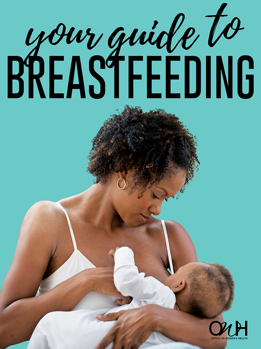 Title details for Your Guide to Breastfeeding by Office on Women's Health (U.S.) - Available